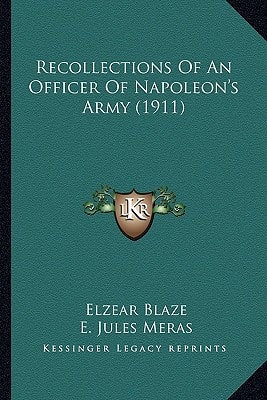 Recollections Of An Officer Of Napoleon's Army (1911)