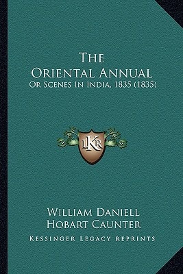 The Oriental Annual: Or Scenes In India, 1835 (1835)