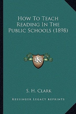 How To Teach Reading In The Public Schools (1898)