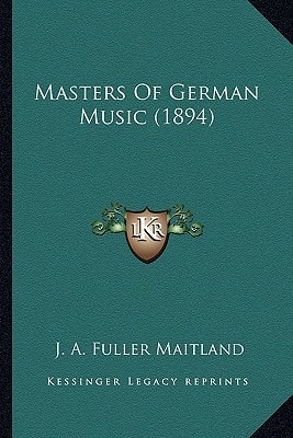 Masters Of German Music (1894)