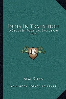 India In Transition: A Study In Political Evolution (1918)