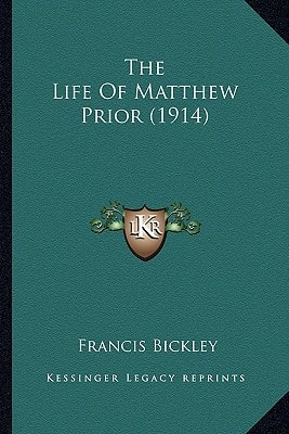 The Life Of Matthew Prior (1914)