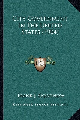 City Government In The United States (1904)