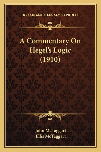 A Commentary On Hegel's Logic (1910)