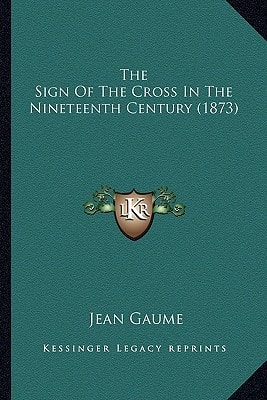 The Sign Of The Cross In The Nineteenth Century (1873)