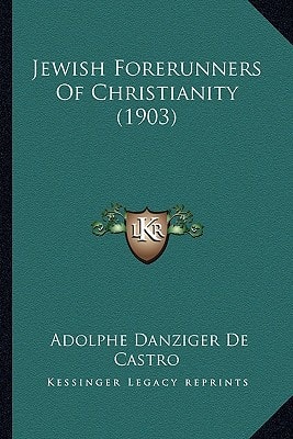 Jewish Forerunners Of Christianity (1903)