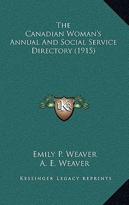 The Canadian Woman's Annual And Social Service Directory (1915)