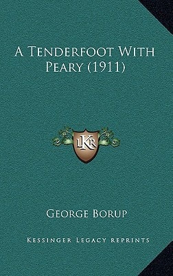 A Tenderfoot With Peary (1911)