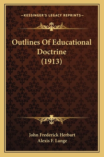 Outlines Of Educational Doctrine (1913)
