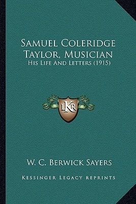 Samuel Coleridge Taylor, Musician: His Life And Letters (1915)
