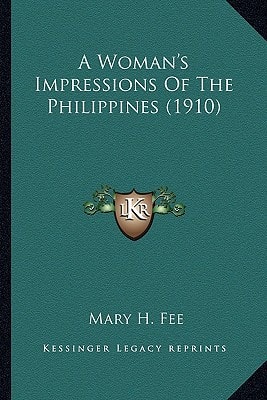 A Woman's Impressions Of The Philippines (1910)