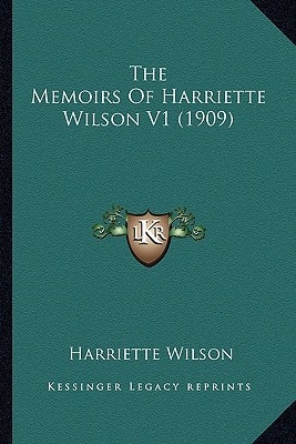 The Memoirs Of Harriette Wilson V1 (1909)