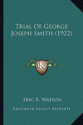 Trial Of George Joseph Smith (1922)