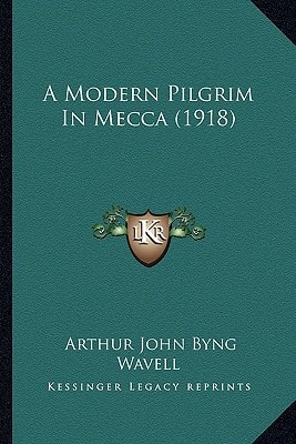 A Modern Pilgrim In Mecca (1918)