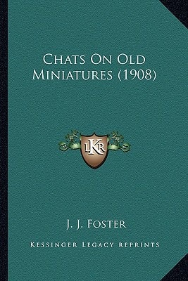 Chats On Old Miniatures (1908)