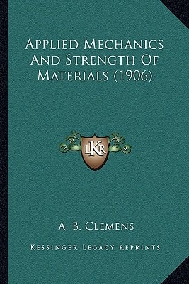 Applied Mechanics And Strength Of Materials (1906)