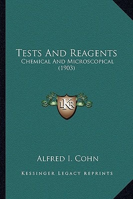 Tests And Reagents: Chemical And Microscopical (1903)