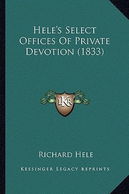 Hele's Select Offices Of Private Devotion (1833)