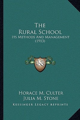 The Rural School: Its Methods And Management (1913)