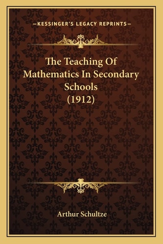 The Teaching Of Mathematics In Secondary Schools (1912)