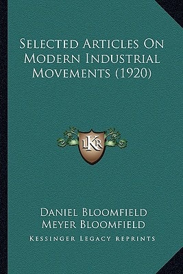 Selected Articles On Modern Industrial Movements (1920)