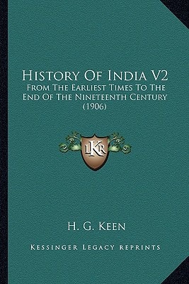 History Of India V2: From The Earliest Times To The End Of The Nineteenth Century (1906)
