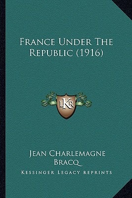 France Under The Republic (1916)