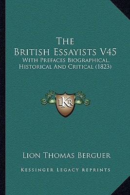 The British Essayists V45: With Prefaces Biographical, Historical And Critical (1823)