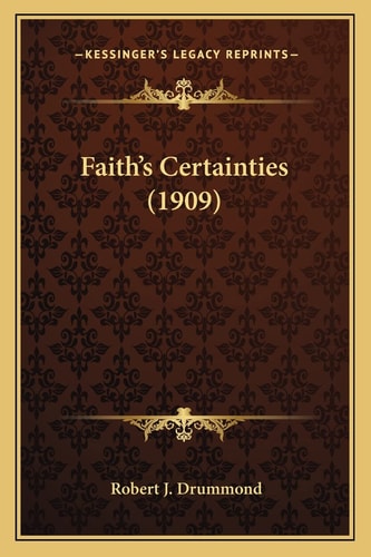 Faith's Certainties (1909)