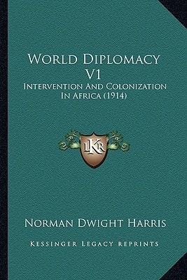World Diplomacy V1: Intervention And Colonization In Africa (1914)