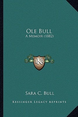 Ole Bull: A Memoir (1882)