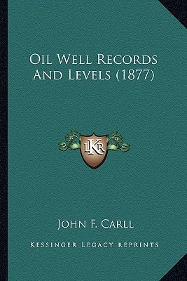 Oil Well Records And Levels (1877)