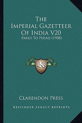 The Imperial Gazetteer Of India V20: Pardi To Pusad (1908)