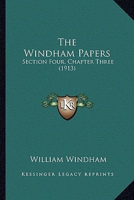 The Windham Papers: Section Four, Chapter Three (1913)