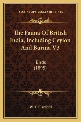 The Fauna of British India, Including Ceylon and Burma V3: Birds (1895)