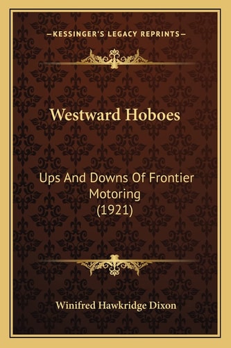 Westward Hoboes: Ups And Downs Of Frontier Motoring (1921)
