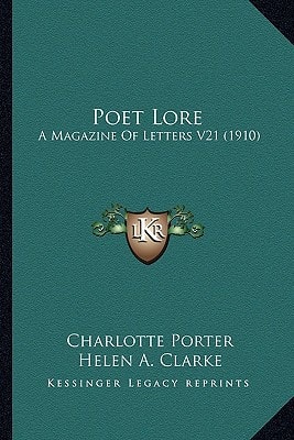 Poet Lore: A Magazine Of Letters V21 (1910)