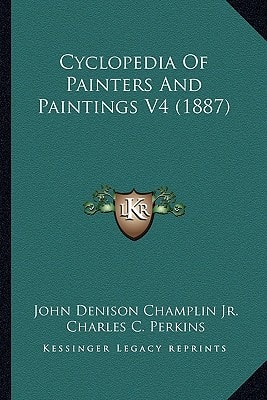 Cyclopedia Of Painters And Paintings V4 (1887)