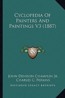 Cyclopedia Of Painters And Paintings V3 (1887)