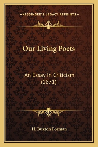 Our Living Poets: An Essay In Criticism (1871)
