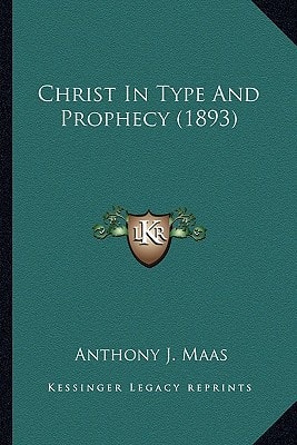 Christ In Type And Prophecy (1893)