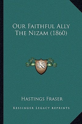 Our Faithful Ally The Nizam (1860)