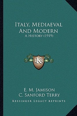 Italy, Mediaeval And Modern: A History (1919)