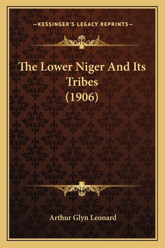 The Lower Niger And Its Tribes (1906)