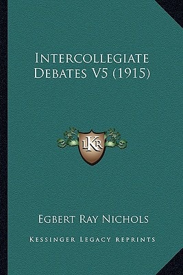 Intercollegiate Debates V5 (1915)