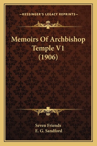 Memoirs Of Archbishop Temple V1 (1906)