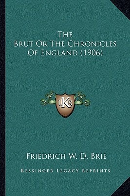The Brut Or The Chronicles Of England (1906)