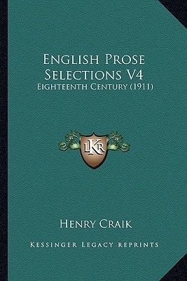 English Prose Selections V4: Eighteenth Century (1911)