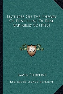 Lectures On The Theory Of Functions Of Real Variables V2 (1912)