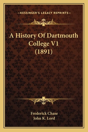 A History Of Dartmouth College V1 (1891)